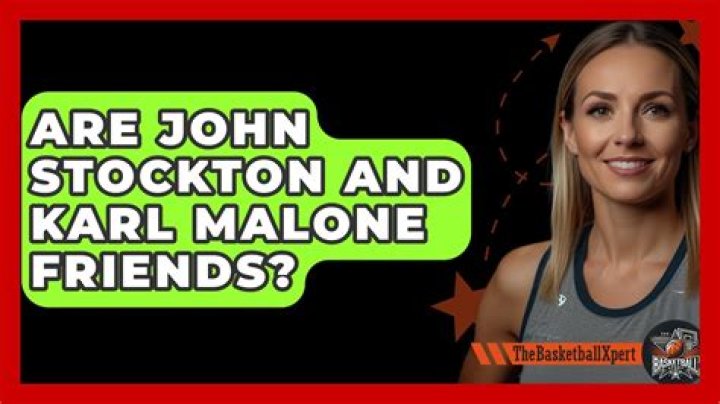 Are John Stockton and Karl Malone friends?