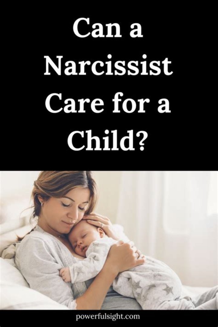 Can a narcissist care about their child?
