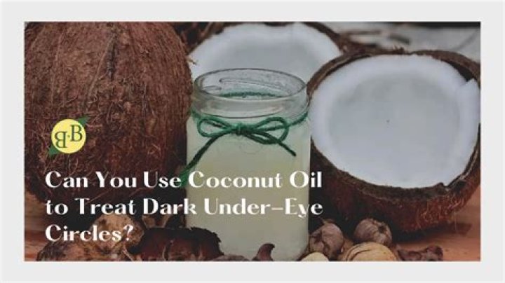 Can coconut oil reduce dark circles?
