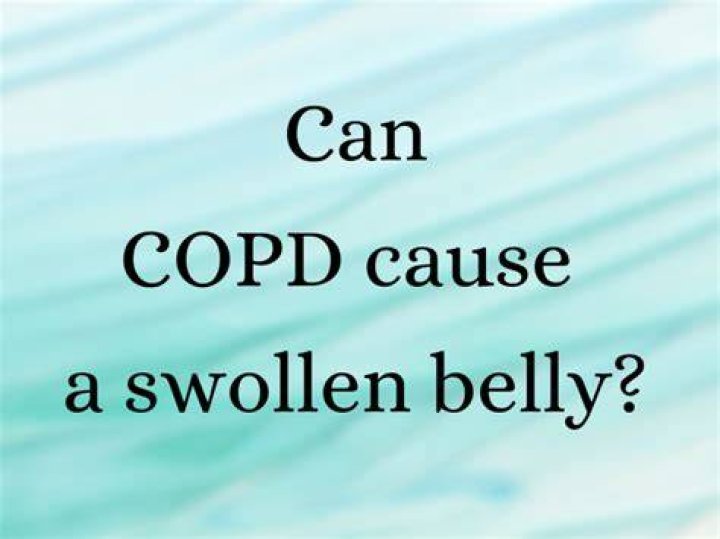 Can COPD cause a swollen belly?