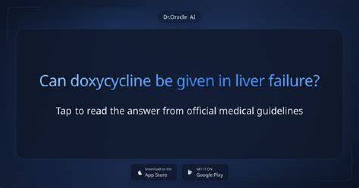 Can doxycycline be given in liver failure?