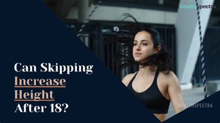 Can Skipping increase height after 18?