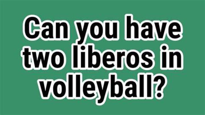 Can you have two liberos?