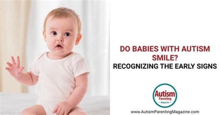 Do babies with autism smile?