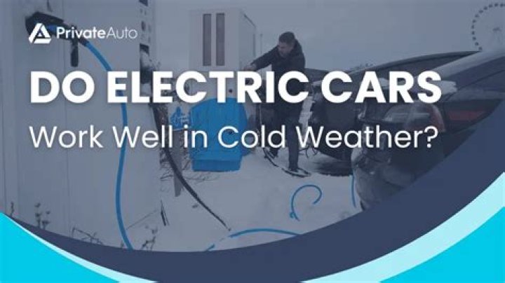 Do electric cars work well in cold weather?