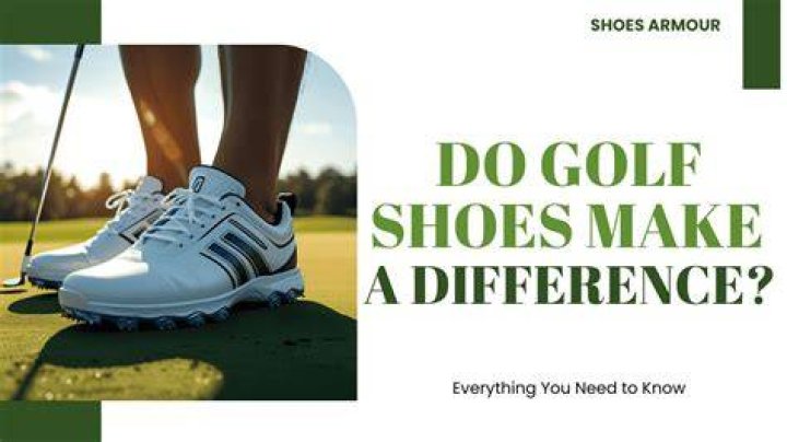 Do golf shoes really make a difference?