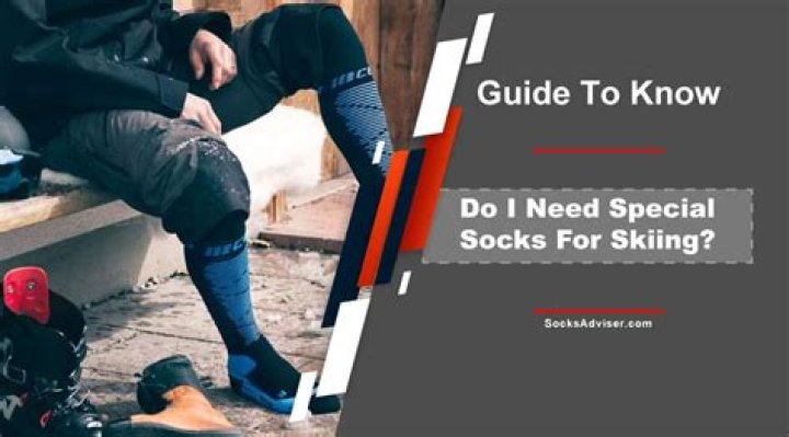 Do I need special ski socks?