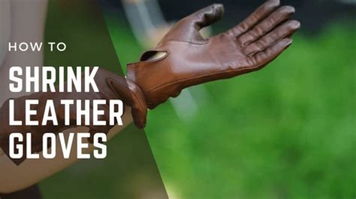 Do leather gloves shrink?