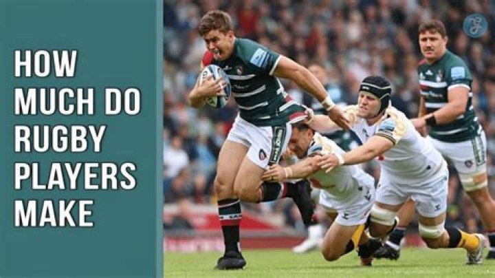 Do rugby players make a lot of money?