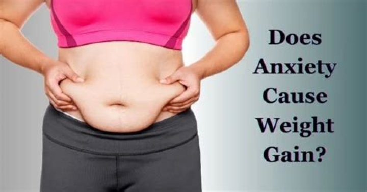 Does anxiety cause weight gain?