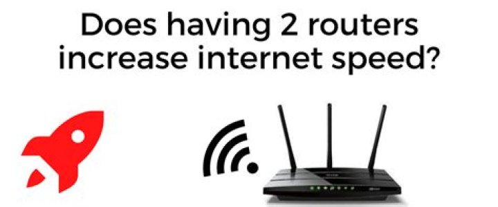 Does having 2 routers increase Internet speed?
