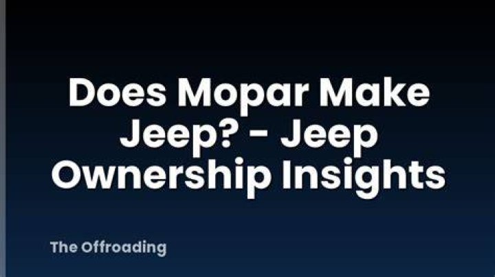 Does Mopar make Jeep?