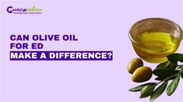 Does olive oil work like Viagra?