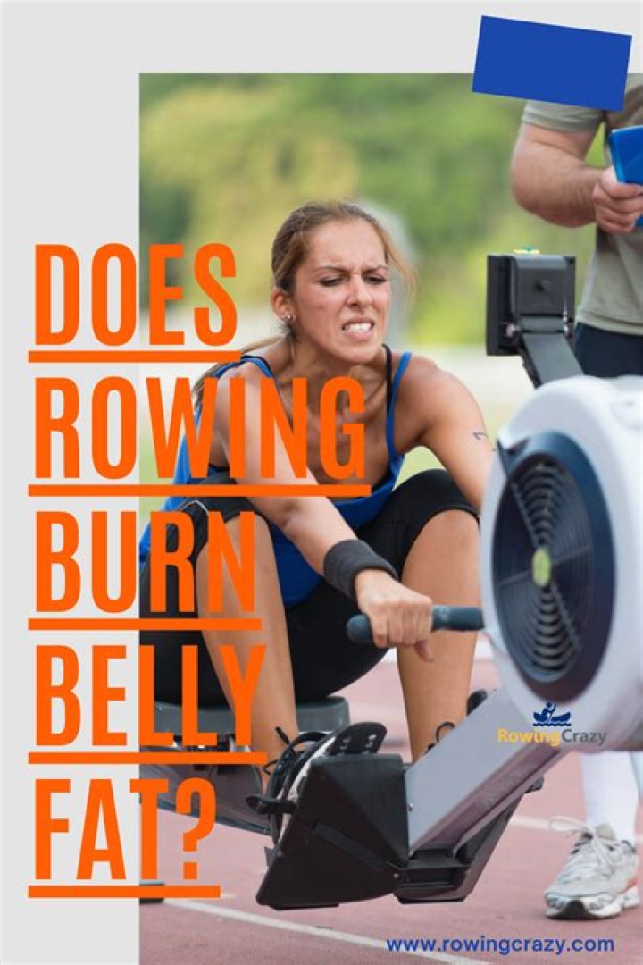 Does rowing burn belly fat?