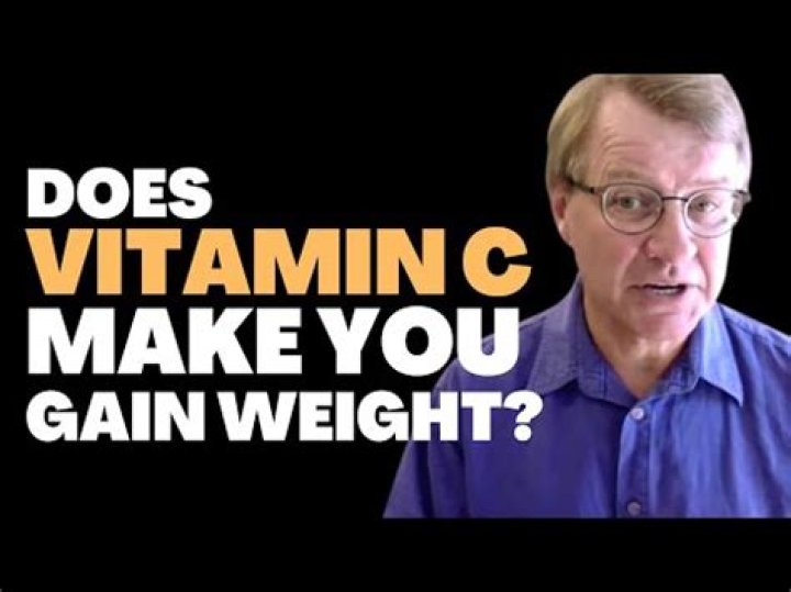 Does vitamin C make you gain weight?
