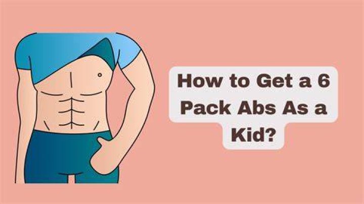 How can a 15 year old get a six pack?