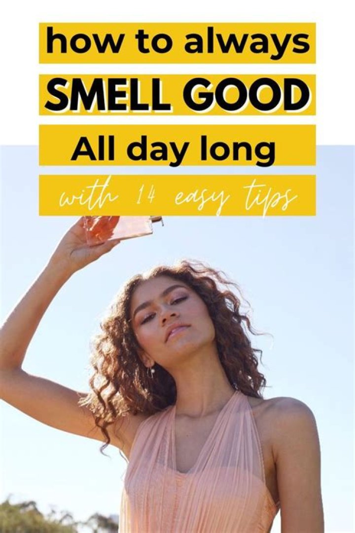 How can a girl always smell good?