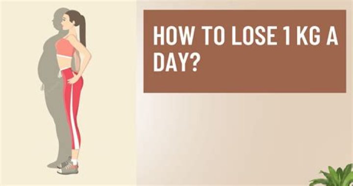 How can I lose 1 kg a day?