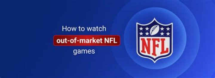 How can I watch out of market NFL games 2021?