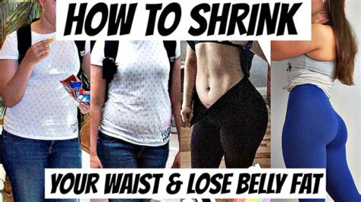 How do I shrink my waistline?