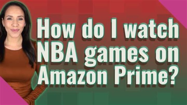 How do I watch NBA games on Amazon Prime?