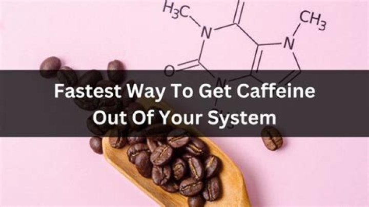 How do you flush caffeine out of your system?