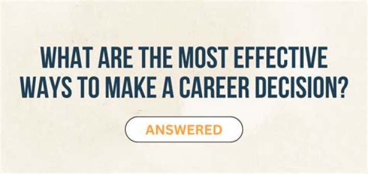 How do you make a career decision?