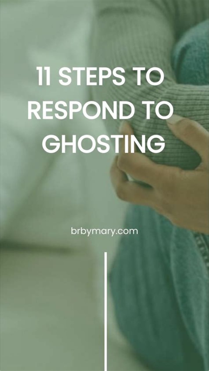 How do you respond to ghosting who comes back?