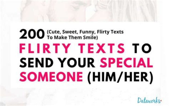 How do you send a cute flirty text?