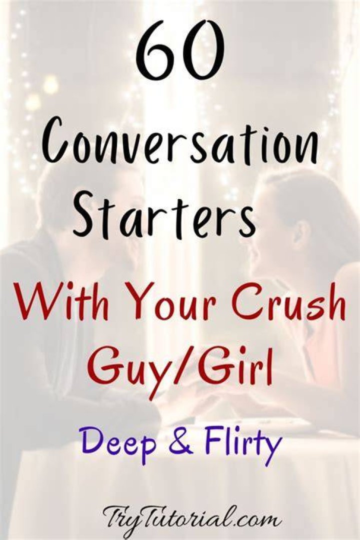 How do you start a flirty conversation with your crush?