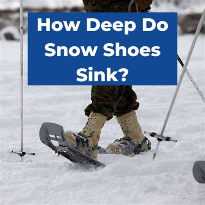How far should snowshoes sink?