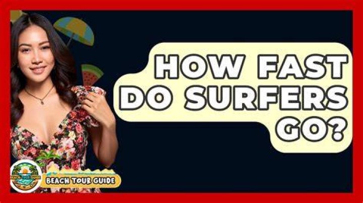 How fast can surfers go?