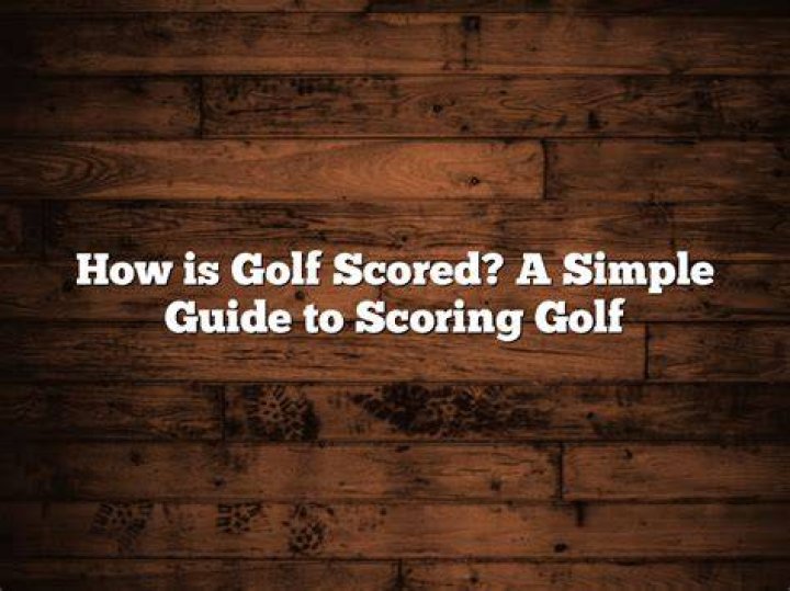 How is golf scored?