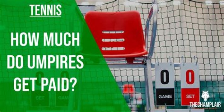 How much do umpires in tennis get paid?