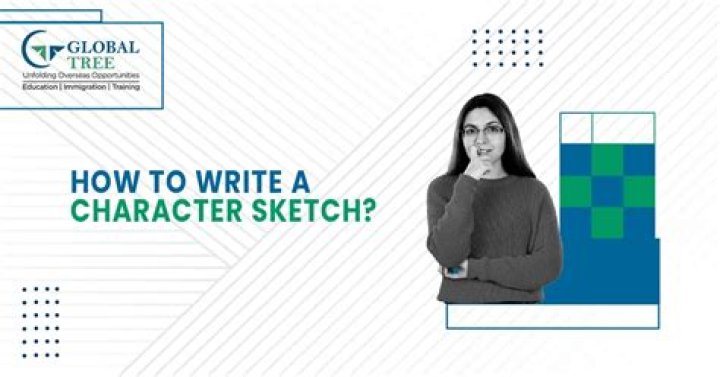 How we can write a character sketch?