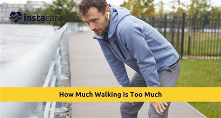 Is 2 hours of walking too much?