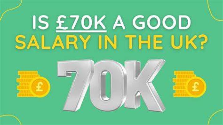 Is 70000 a good salary UK?