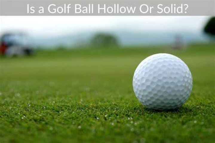 Is a golf ball hollow or solid?