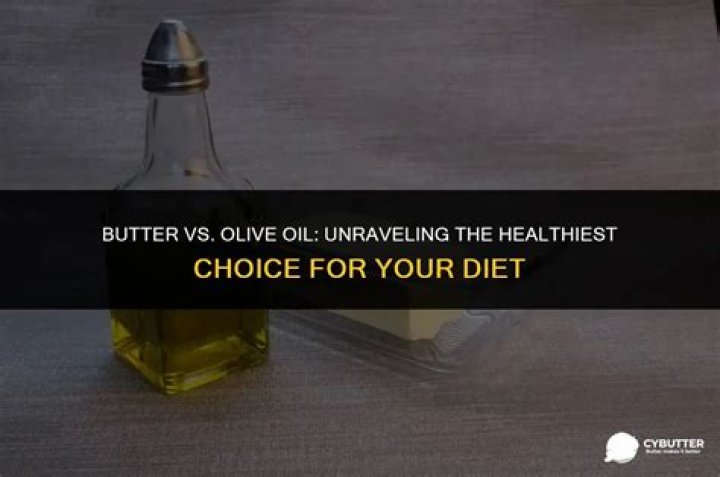 Is butter healthier than olive oil?
