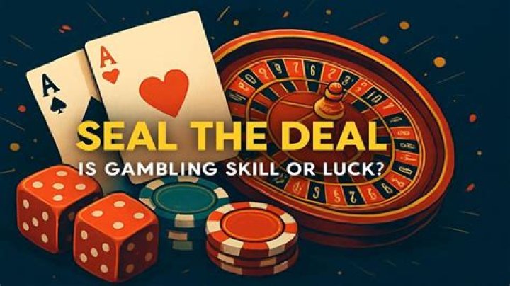 Is gambling a skill or luck?