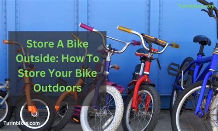 Is it okay to store bikes outside?