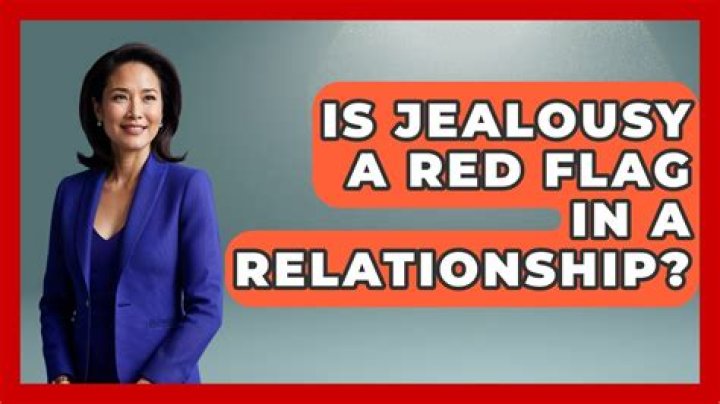 Is jealousy a red flag?