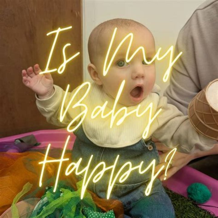 Is my baby happy?