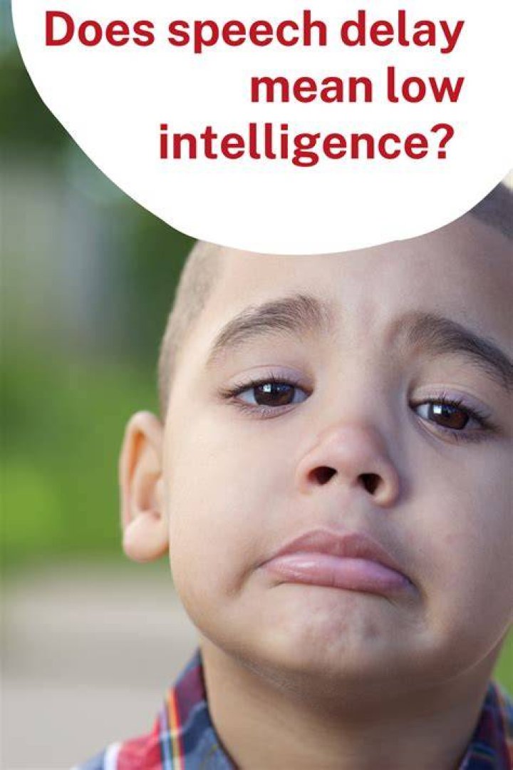 Is speech delay related to intelligence?