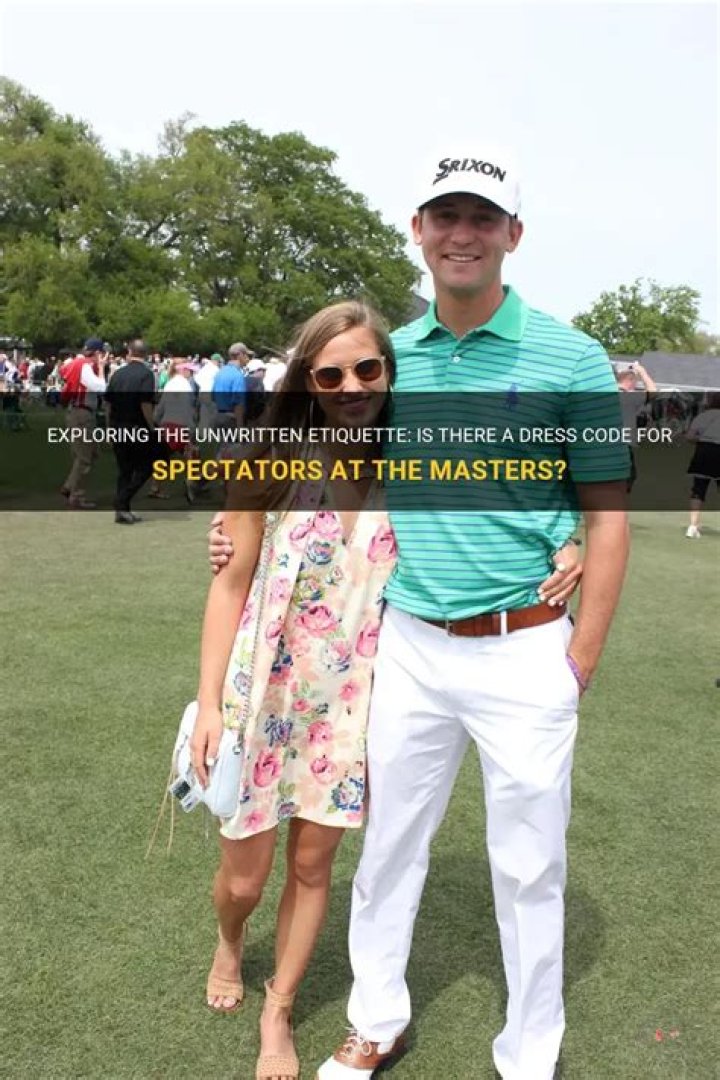 Is there a dress code for spectators at the Masters?