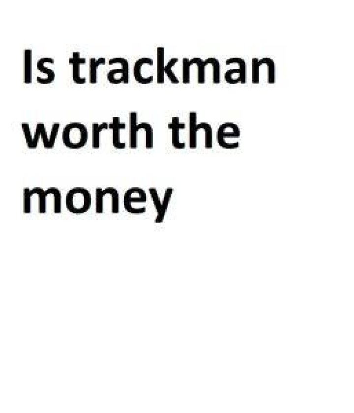 Is TrackMan worth the money?