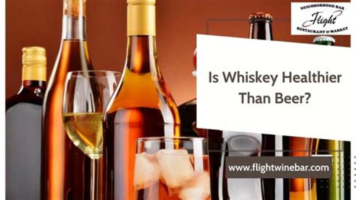 Is whiskey healthier than beer?