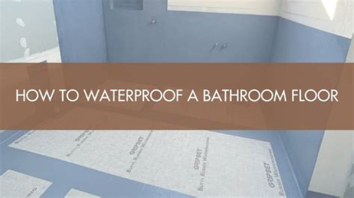 Should you waterproof a bathroom floor?