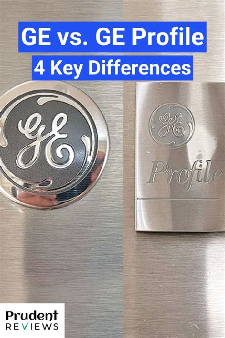 What's the difference between GE and GE Profile?