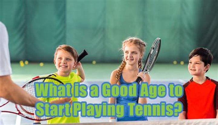 What age is good for tennis?